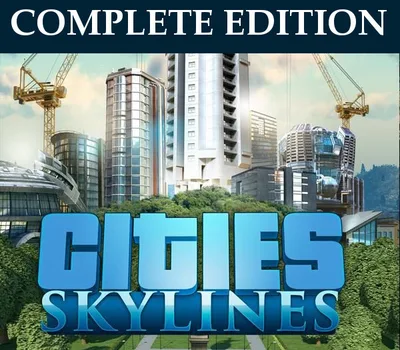 Cities: Skylines Complete Edition PC Steam CD Key — лицензионный ключ