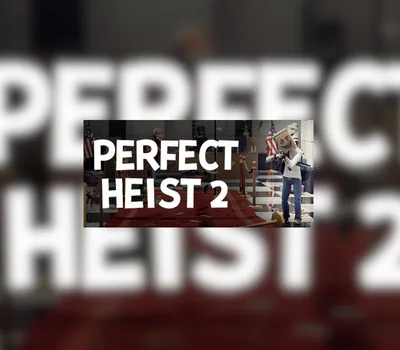 Perfect Heist 2 PC Steam CD Key — лицензионный ключ