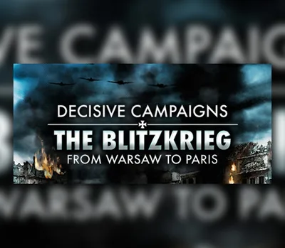 Decisive Campaigns: The Blitzkrieg from Warsaw to Paris EU Steam CD Key — лицензионный ключ