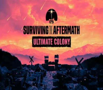 Surviving the Aftermath - Ultimate Colony Edition Steam CD Key — лицензионный ключ