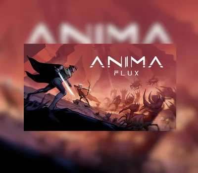 Anima Flux PC Steam CD Key — лицензионный ключ
