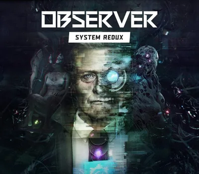 Observer: System Redux EU PC Steam CD Key — лицензионный ключ