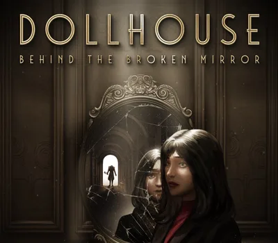 Dollhouse: Behind the Broken Mirror Xbox Series X|S Account — лицензионный ключ